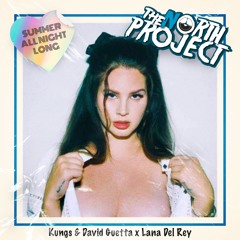 David Guetta & Kungs x Lana Del Rey - Summer All Night Long - TNP ft VD (MASHUP) [FREE DOWNLOAD]