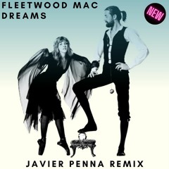 Fleetwood Mac - Dreams -(Javier Penna Remix)BUY TRACK-24BIT/48KHZ