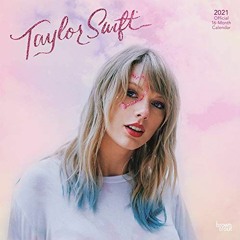 ACCESS [KINDLE PDF EBOOK EPUB] Taylor Swift OFFICIAL 2021 12 x 12 Inch Monthly Square Wall Calendar,