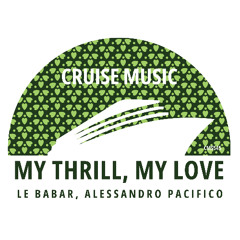 Le Babar, Alessandro Pacifico - My Thrill, My Love [CMS545]