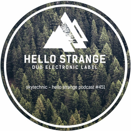 skytechnic - hello strange podcast #451
