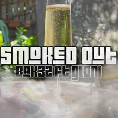 Bak3z - SMOKED OUT ft. GLDN1