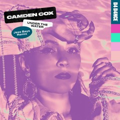 Camden Cox - Under The Water (Jess Bays Remix)
