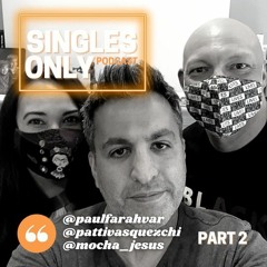SINGLES ONLY Podcast: Bobby Hill: Part 2 (Ep. 253)