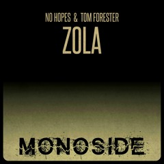 No Hopes & Tom Forester - ZOLA // MS151