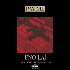 Pay Me ft. Fnodell, Fnomirr
