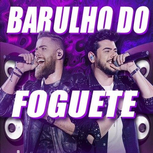 Zé Neto e Cristiano - Barulho do Foguete (GU3LA Remix)EXTENDED MIX EM COMPRAR