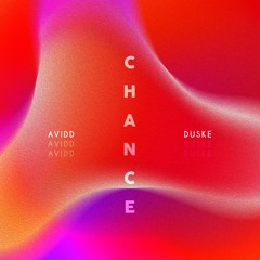 Duske & Avidd - Chance (Original Mix)
