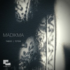 Madikma - 'TABOO' - *OUT NOW!!* @ CWM Bandcamp & all fine digital outlets!