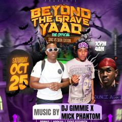 BEYOND THE GRAVE YAAD |10.25.25| SINS VS SKINZ EDITION  @MICK.PHANTOM @DJGIMMIE @DJDREAMZXOTICC