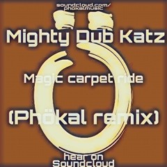 Mighty Dub Katz - Magic Carpet Ride (Phökal Remix) FREE DOWNLOAD