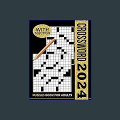 (<E.B.O.O.K.$) ⚡ 2024 Crossword Puzzles Book For Adults With Solution: Keep Your Brain Busy and En