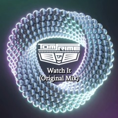 Tom Prime - Watch It