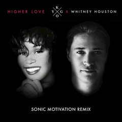 Higher Love (Sonic Motivation Remix)