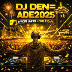 DJ DEN= - ADE2025 Official Liveset @Club Escape