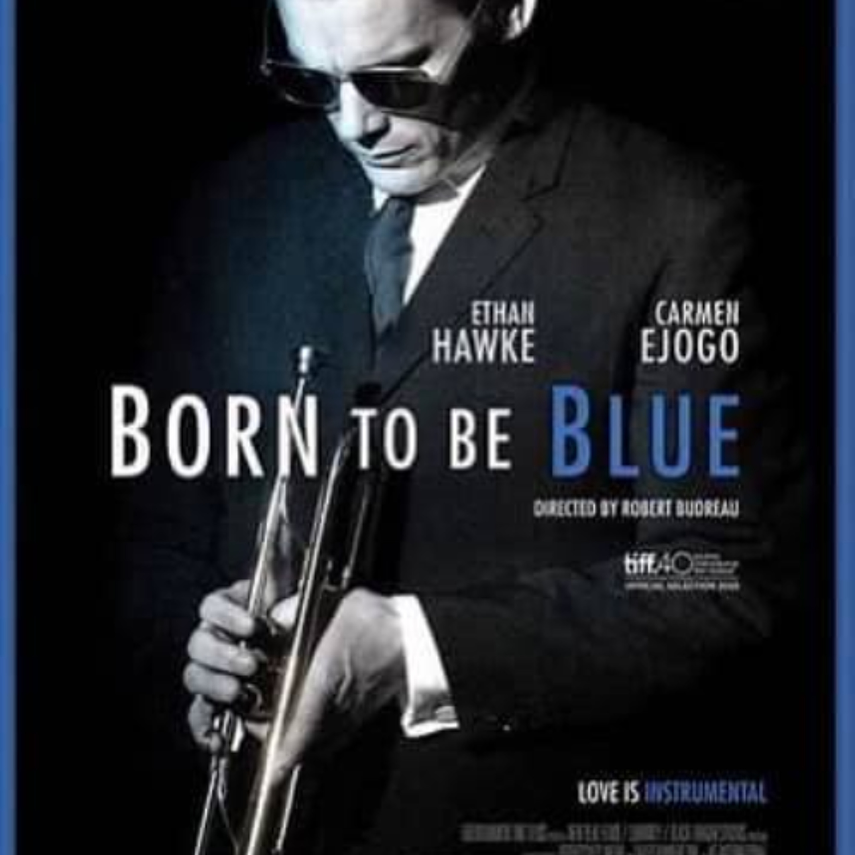 「Born To Be Blue」 - 詮釋爵士小號手Chet Baker悲劇性生涯的劇情片電影