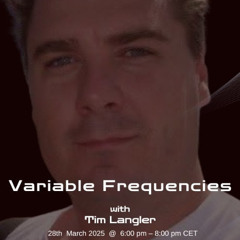 Variable Frequencies (Mix by Tim Langler) - VF134