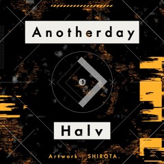 Halv - Anotherday