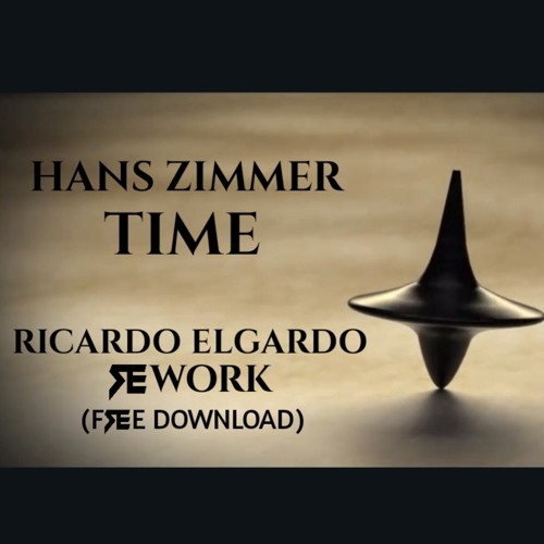 Hans Zimmer - Time (Ricardo Elgardo ReWork)