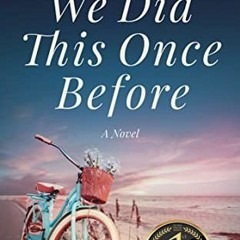 READ EPUB 📜 We Did This Once Before: A Novel by  Lynne M.  Spreen [EBOOK EPUB KINDLE