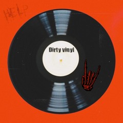 DIRTY VINYL