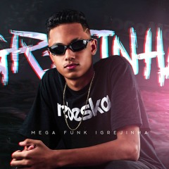 MEGA FUNK IGREJINHA - BAILINHO DA REBESKA - DJ AUGUSTO MORAES