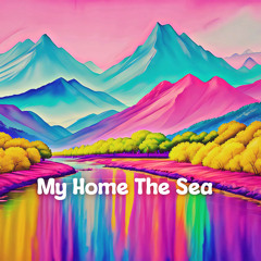 My Home The Sea
