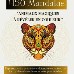 get [❤ PDF ⚡]  150 Mandalas ' Animaux magiques ': Livre de coloriage a