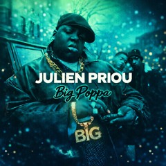Julien Priou - Big Poppa