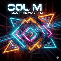 CoL M - Just the way it is