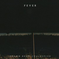 Brown Bear Collective - Fever