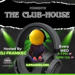 The Club-House By DJ FrankEC On Phatsoundz Radio (1- 11-23)