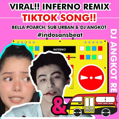 Bella Poarch - Inferno (ft. Sub Urban) [DJ Angkot Remix]