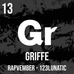 13 GRIFFE - 123Lunatic RapVember (Freestyle)