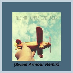 Myra Granberg - Tills Mitt Hjärta Går Under (Sweet Armour Remix)