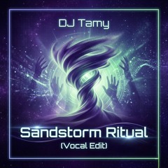 Sandstorm Ritual ( Vocal Edit )