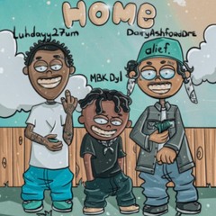 Home Ft. Luhdayy & DairyAshford Dre