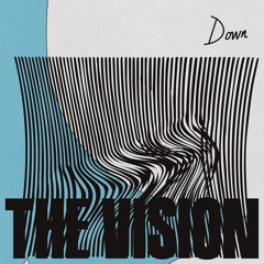 The Vision featuring Dames Brown - Down (Riva Starr VIP Remix)