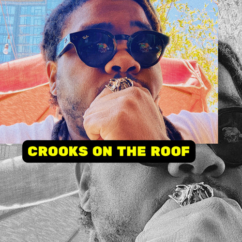 Crooks on The Roof - 6/26/22
