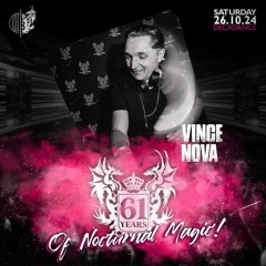 Vince Nova @ 61Y Balmoral @ Decadance