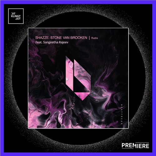 PREMIERE: SHAZZE, Stone Van Brooken - Rudra (Feat. Sangeetha Rajeev) | Beatfreak Recordings