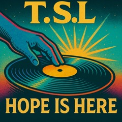 Hope is Here