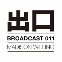 BROADCAST011: Madison Willing