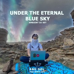 ANU DOL - UNDER THE ETERNAL BLUE SKY | ambient set @Ikh Nart, Dornogovi, Mongolia