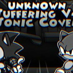 Unknown Suffering V4 But Sonic.EXE And Sonic Sings It