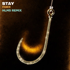 FISHER - Stay [HLMS DNB Remix] (Free Download)