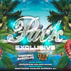 PACK EXCLUSIVE 2.0 - MARLON BARRERA DJ & GOLDEN MUSIC