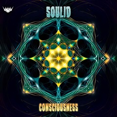 Soulid - Consciousness Ep (Out Now)