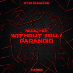 Moocher - Without You [FREE DOWNLOAD]