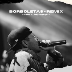 BORBOLETAS - VICTOR E LEO(DJ JAPÃO, DJ GABB, HOLANDA)